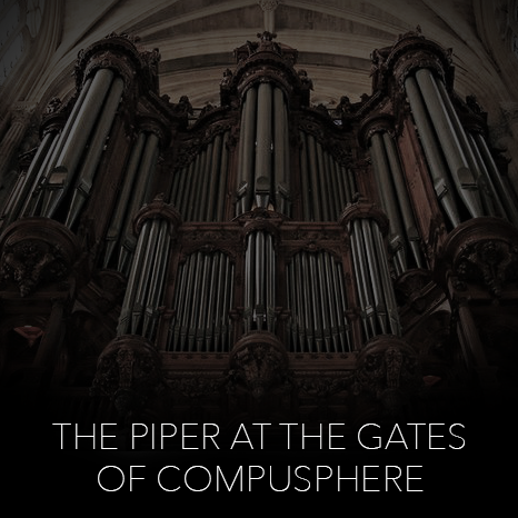 #175: The Piper at the Gates of Compusphere