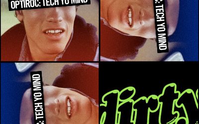 Radio Dirty #07: Optiroc – Tech Yo Mind